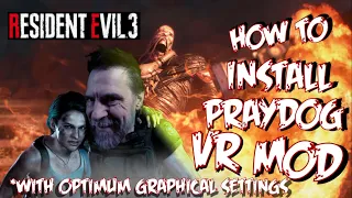 RESIDENT EVIL 3 REMAKE VR // HOW TO INSTALL // PRAYDOG MOD // WITH OPTIMUM GRAPHICAL SETTINGS