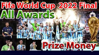 🏆FIFA Final 2022✅All Awards List⚽Golden Ball⚽Golden Boot⚽Golden Glove💰Prize Money Argentina won cup