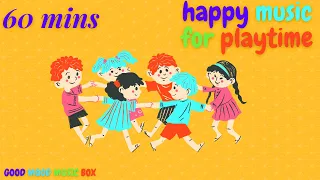 60 mins  🎉 Happy Playtime Musiс 🌷 Playtime Music for Kids & Toddlers 👫