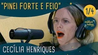 Cecília Henriques - "Pinei forte e feio" - Maluco Beleza (1/4)