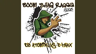 Boom Shag Ragga 2008 (Dj Atomik Vs. DJ E-MaxX Main Radio)