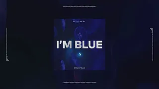 Killer x Majki - I'm Blue (org. Eiffel 95)