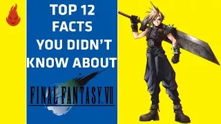 Top 12 Facts you didn't know about Final Fantasy 7!