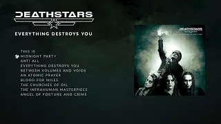 DEATHSTARS - Everything Destroys You (OFFICIAL FULL ALBUM STREAM)