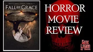 FALL OF GRACE ( 2017 Joshua Winch )  Demonic Possession Horror Movie