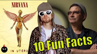 In Utero Nirvana | 10 Fun Facts Rock | Ep 19