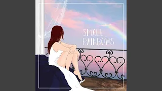 Small Rainbows