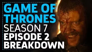 Game Of Thrones Season 7 Episode 2 Stormborn Breakdown!
