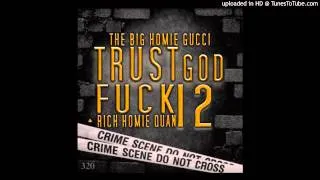 Gucci Mane   I Just Wanna Have Some Fun ft Peewee Longway Trust God Fuck 12