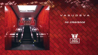 Vasudeva - No Clearance [FULL ALBUM STREAM]