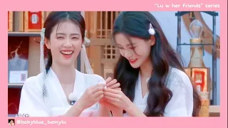 [“Lu w her friends” series] BaiLu x Sun Zhenni | 白鹿 x 孙珍妮 | lovely couple | Ep 2