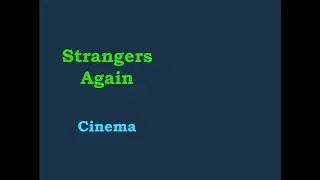 Strangers Again - Cinema [lyric video]