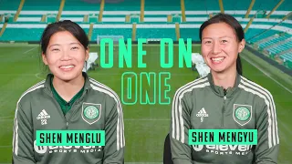 Celtic FC Women | One on One | Shen Menglu and Shen Mengyu