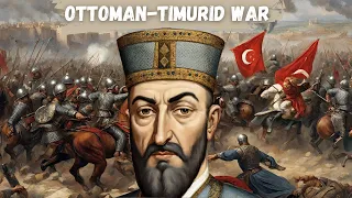 Battle of Ankara 1402 Ottoman  Timurid War DOCUMENTARY