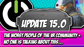 Why Is No One Talking About This? Worst Of The VR Community, Quest Update 15 & More