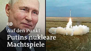 Putins Drohung mit Atomwaffen: Wie realistisch ist die nukleare Eskalation? | Auf den Punkt