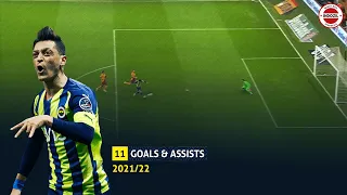 Mesut Özil - All Goals & Assists 2021/22