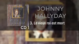 Le vieux roi est mort (Hamlet CD1) Johnny Hallyday