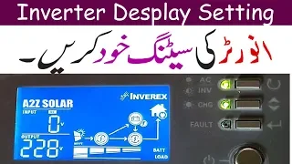 Solar Inverter Setting - Inverex programming Display Setting Urdu/hindi - Inverter parameter setting