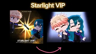 Starlight GCMV but it’s VIP (Read Description)