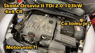 ŠKODA OCTAVIA 2 CR 2.0TDi 103kw 4X4 / RACHOT OD SPOJKY / SERVISNÍ INTERVAL ROZVODŮ / PROČ MOTOR VEN