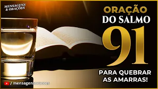 PODEROSA ORAÇÃO DO SALMO 91 - PARA QUEBRAR TODAS AS AMARRAS (PREPARE UM COPO D’ÁGUA)