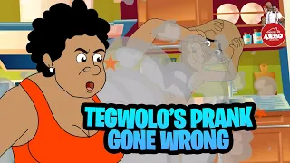 Tegwolo's Prank gone wrong