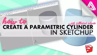 Creating a Parametric Cylinder in Sketchup with Viz Pro