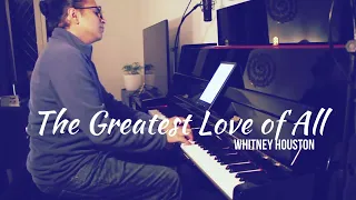 The Greatest Love of All - Whitney Houston (piano version)