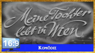 Meine Tochter lebt in Wien (D 1940) mit Hans Moser & O. W. Fischer