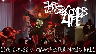 THE LAST TEN SECONDS OF LIFE Live @ Manchester Music Hall FULL CONCERT 2-5-22 Lexington KY 60fps