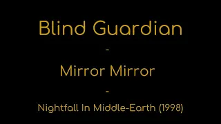 Blind Guardian - Mirror Mirror lyrics (Nightfall In Middle-Earth)