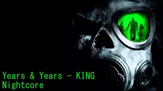 Nightcore Years & Years - King
