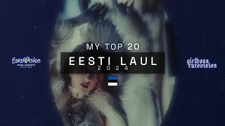 🇪🇪 eesti laul 2024 - MY TOP 20 | girlbossESC