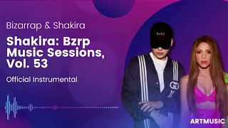 Bizarrap & Shakira - Shakira: Bzrp Music Sessions, Vol. 53 (Official Instrumental)