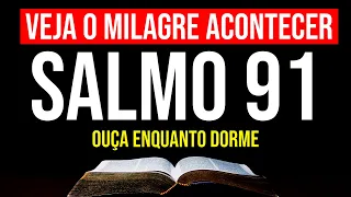 RESOLVE QUALQUER PROBLEMA | SALMO 91, OUÇA ESTA NOITE E VEJA O QUE PODE ACONTECER