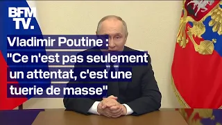 Vladimir Poutine, sur l'attaque à Moscou: "C'est une tuerie de masse"