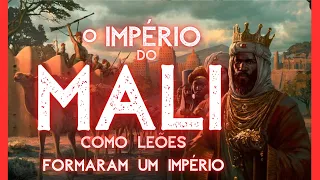 O Império do Mali - O império dos leões de ouro