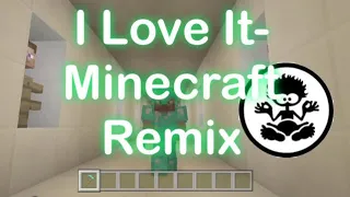 I Love It- Kanye West Ft. Lil Pump (Minecraft Parody)