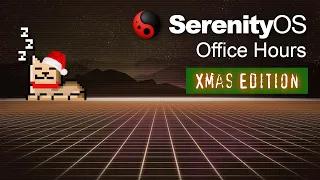 SerenityOS Office Hours / Q&A (2021-12-24)