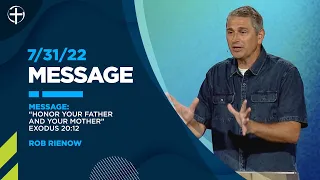 7/31/22 | Message | Exodus 20:12 | “Honor Your Father and Your Mother”