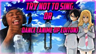 This anime op is so good! (Try not to sing or dance anime edition)