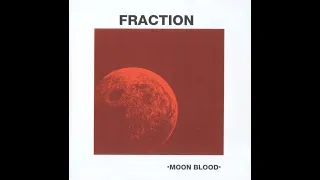 FRACTION -  MOON BLOOD - FULL ALBUM -  U .S.  UNDERGROUND -  1971