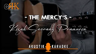 Kisah Seorang Pramuria - The Mercy's | Akustik Karaoke
