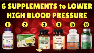 BLOOD PRESSURE: 6 Natural Supplements to Lower Your Blood Pressure