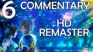 Final Fantasy X HD Remaster - 100% Commentary Walkthrough - Part 6 - Sin's Fin & Euchilles