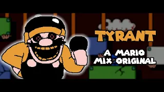 Tyrant - A Mario Mix Original [Psyche Engine Mod]