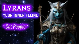 Lyran Starseeds "Cat People": Awaken Your Inner Feline