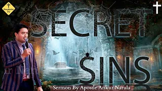 "Secret Sins" Sermon || Apostle Ankur Narula || Prophetic TV