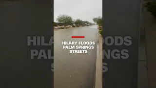 Flooding from Hilary shuts down roads in Palm Springs #cnn #shorts #weather